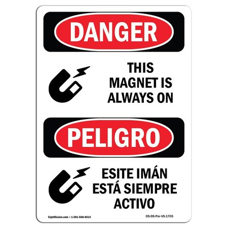 SIGNMISSION OSHA Sign, This Magnet Is Always On Bilingual, 14in X 10in Rigid Plastic, 10" W, 14" L, Spanish OS-DS-P-1014-VS-1705